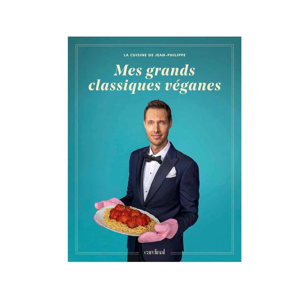 Mes Grands Classiques Véganes La Cuisine de Jean-Philippe - La Boite à Grains