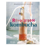 Kombucha Revolution Les Éditions de L'Homme - La Boite à Grains